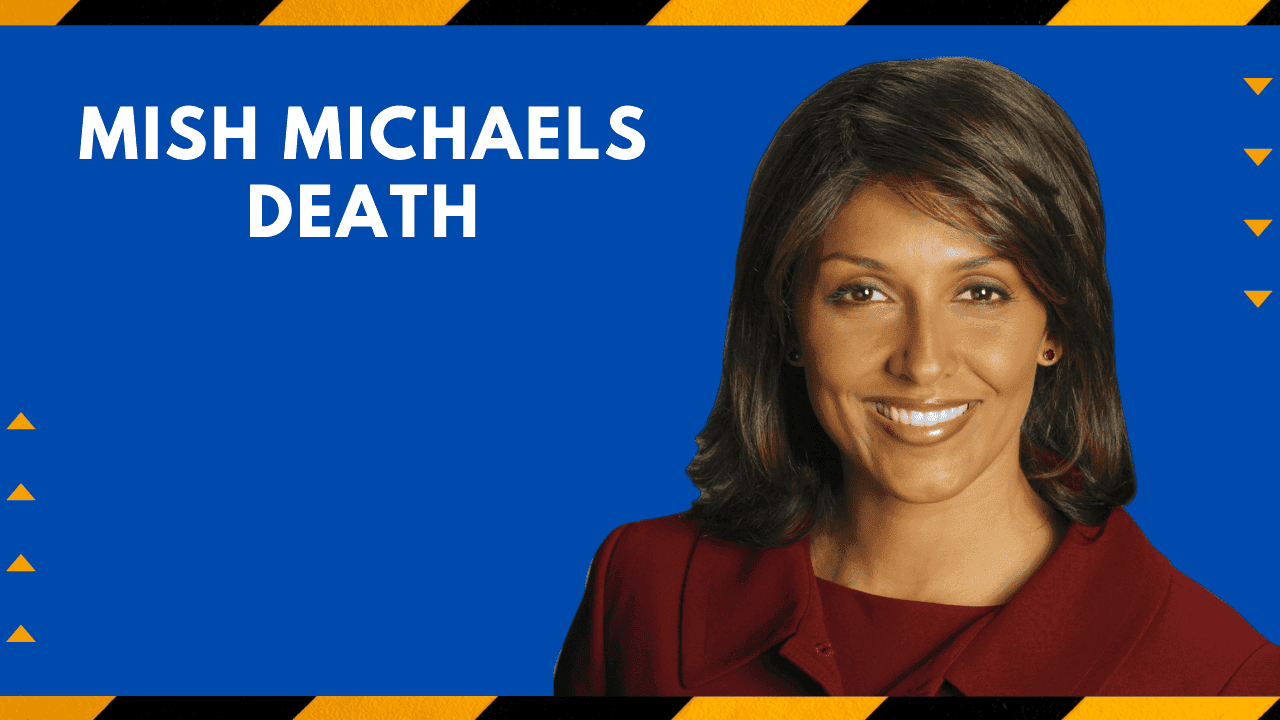 Mish Michaels Death