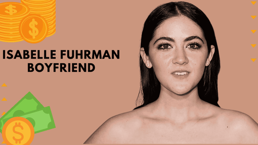 Isabelle Fuhrman Boyfriend: