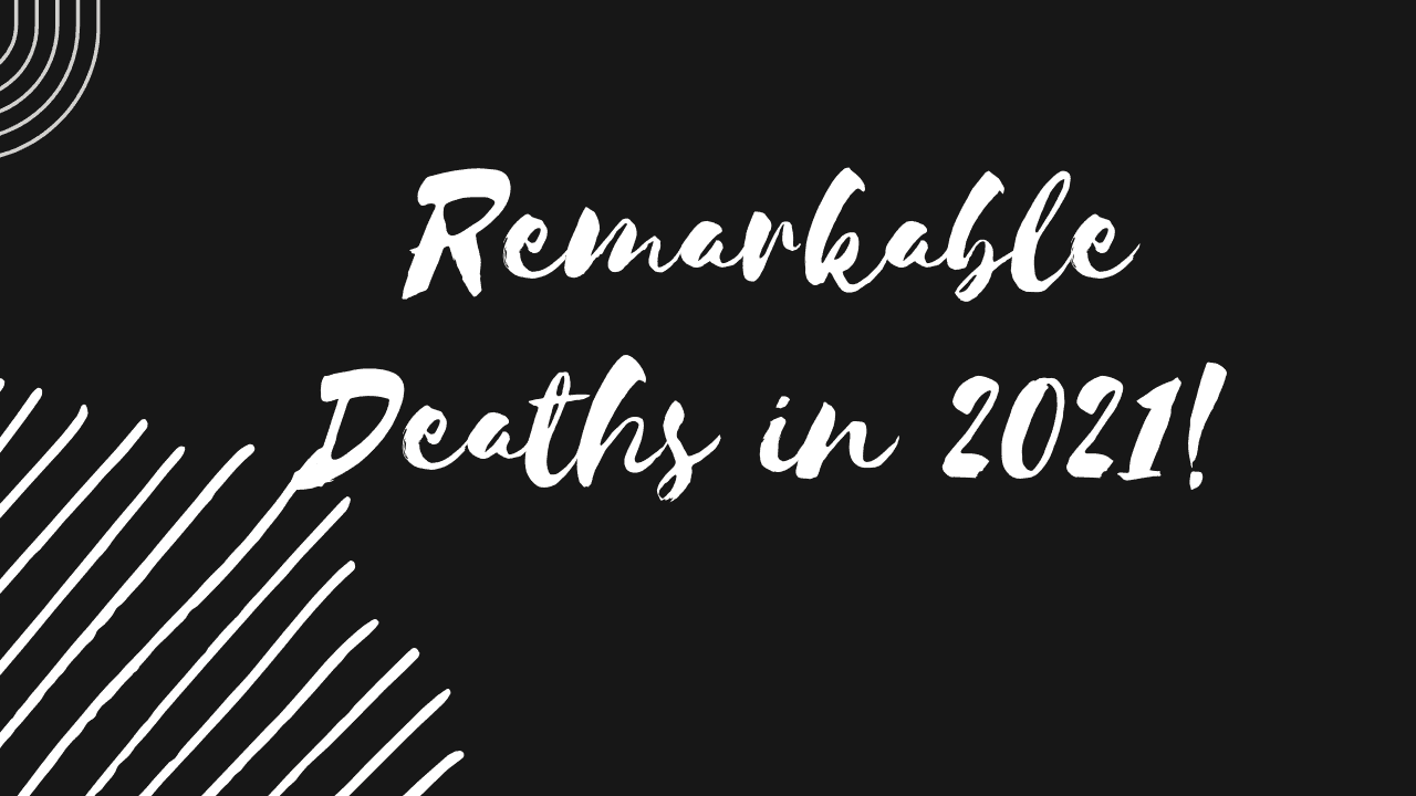 Deaths In 2021