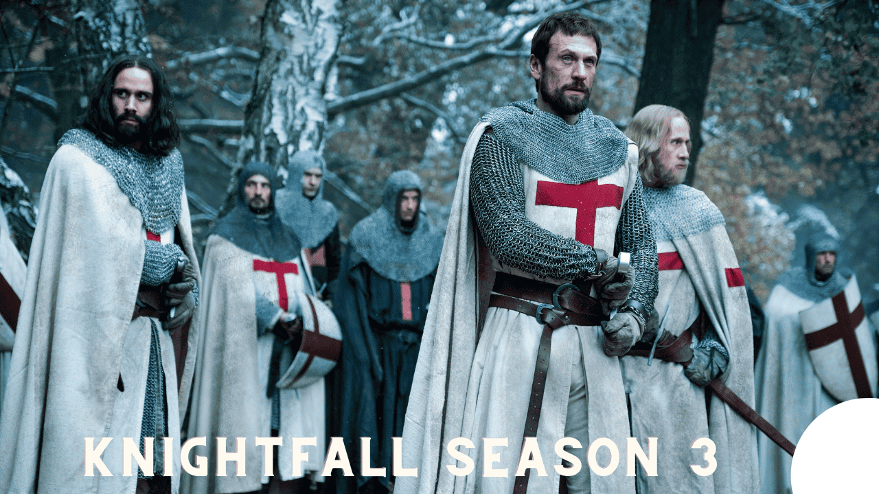 Knightfall Season 3