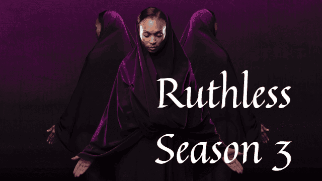Ruthless Season 3