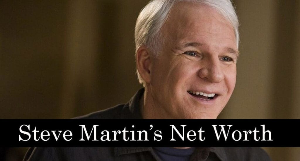 Steve Martin's Net Worth