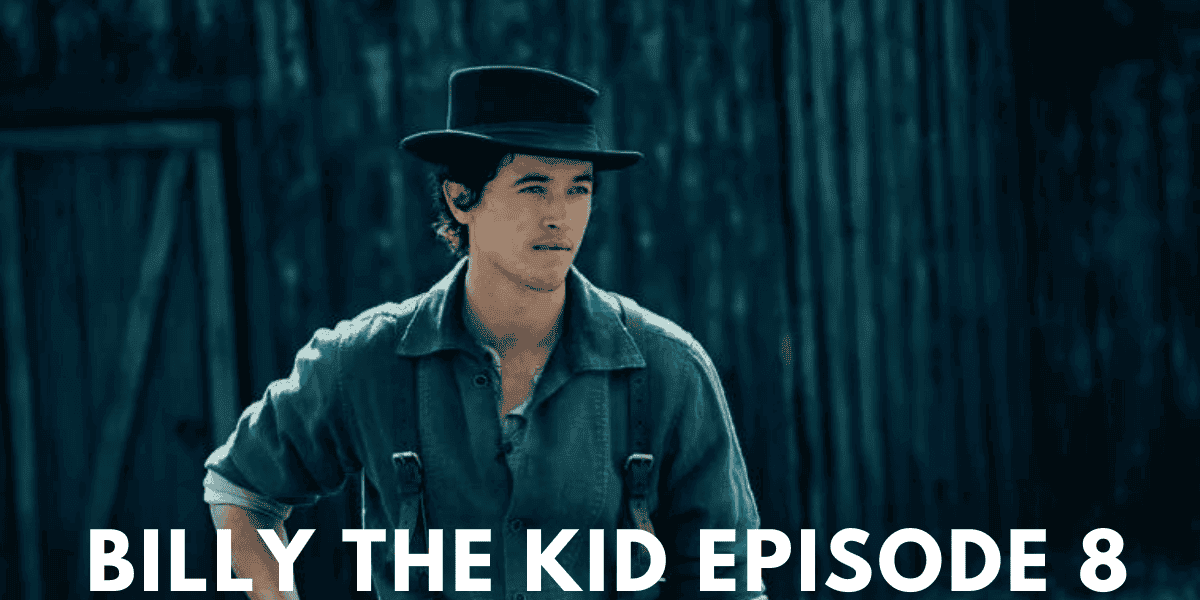 Billy The Kid Episode 8