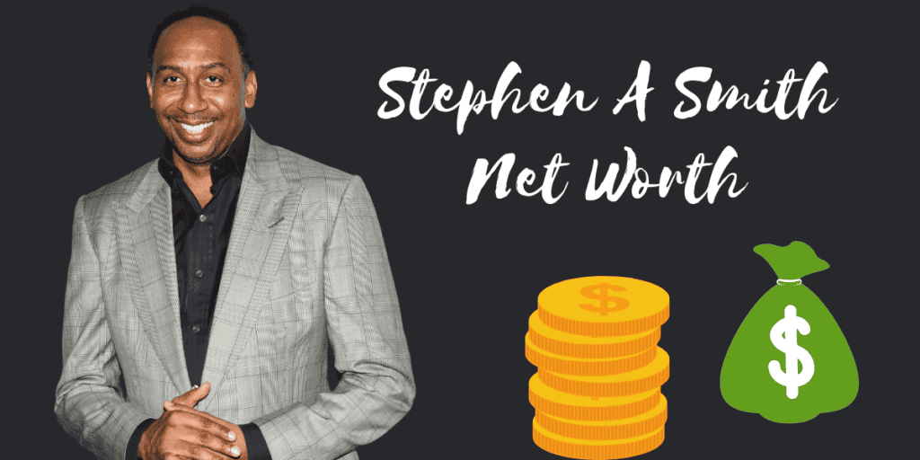 Stephen A. Smith Net Worth: