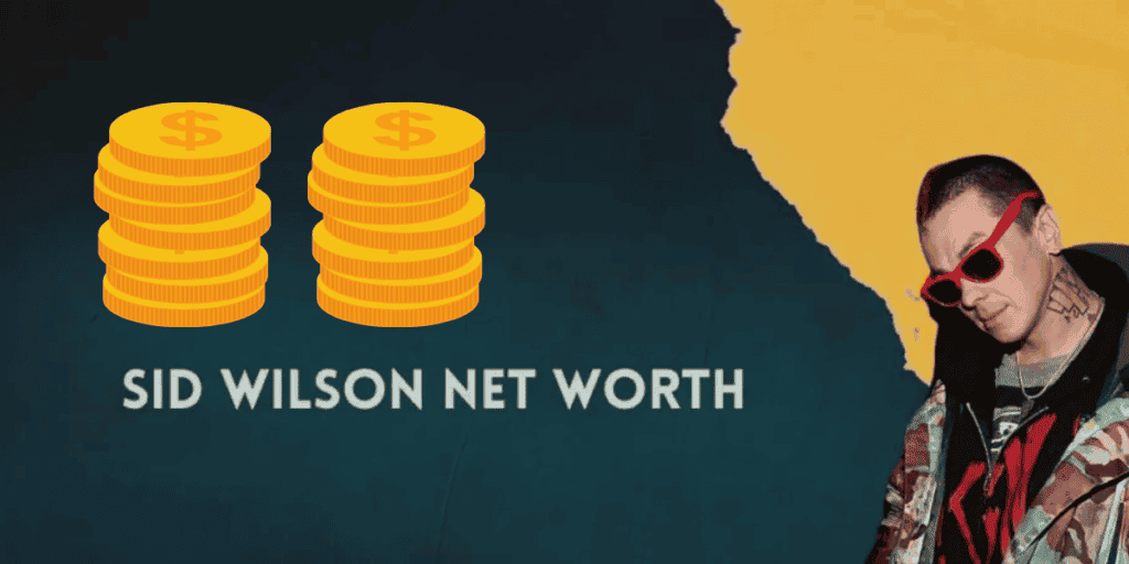 Sid Wilson Net Worth