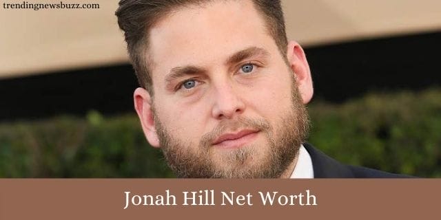 Jonah Hill Net Worth