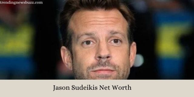 Jason Sudeikis Net Worth