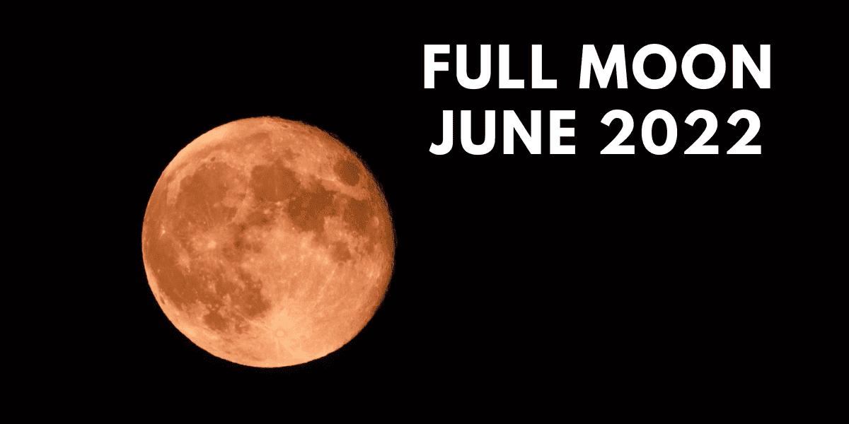 Full Moon June 2022