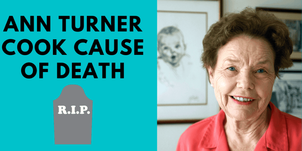 Ann Turner Cook Cause of Death
