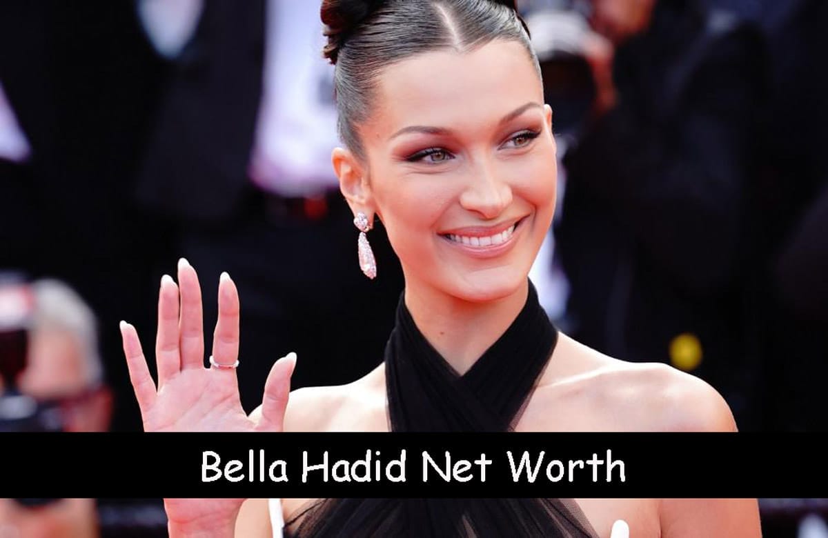 Bella Hadid's Net Worth