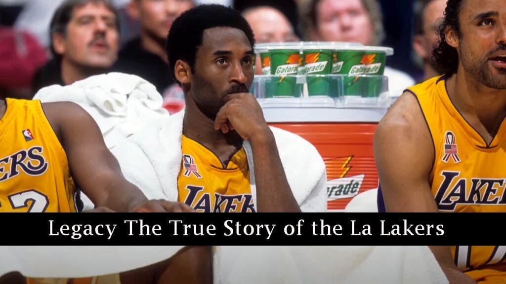Legacy The True Story of the La Lakers