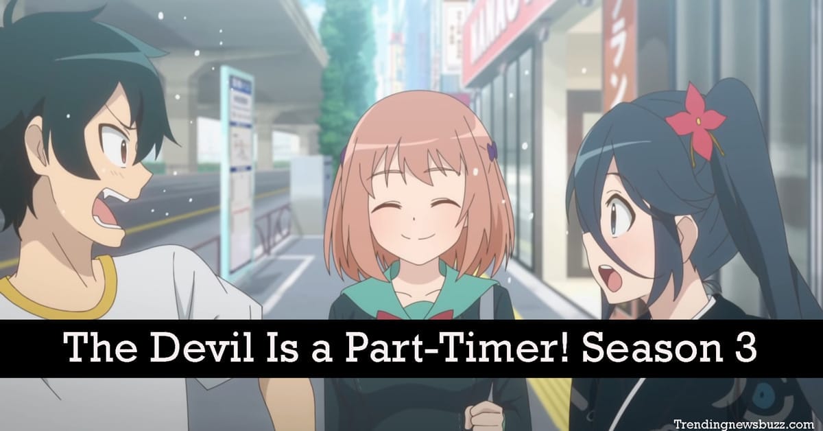 The Devil Is a Part-Timer! Season 3