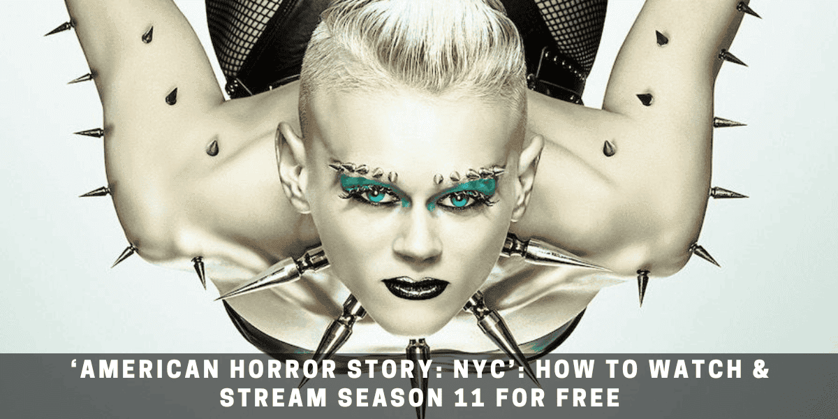 ‘American Horror Story: NYC’: How to Watch & Stream Season 11 for Free