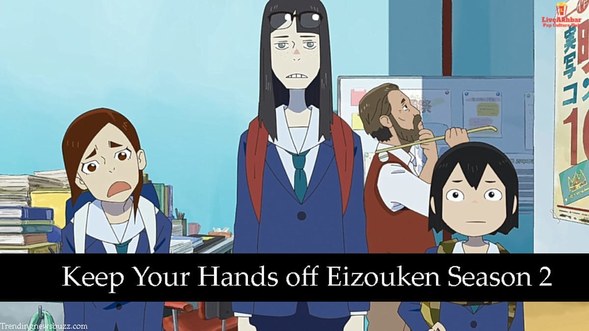Keep Your Hands off Eizouken Season 2