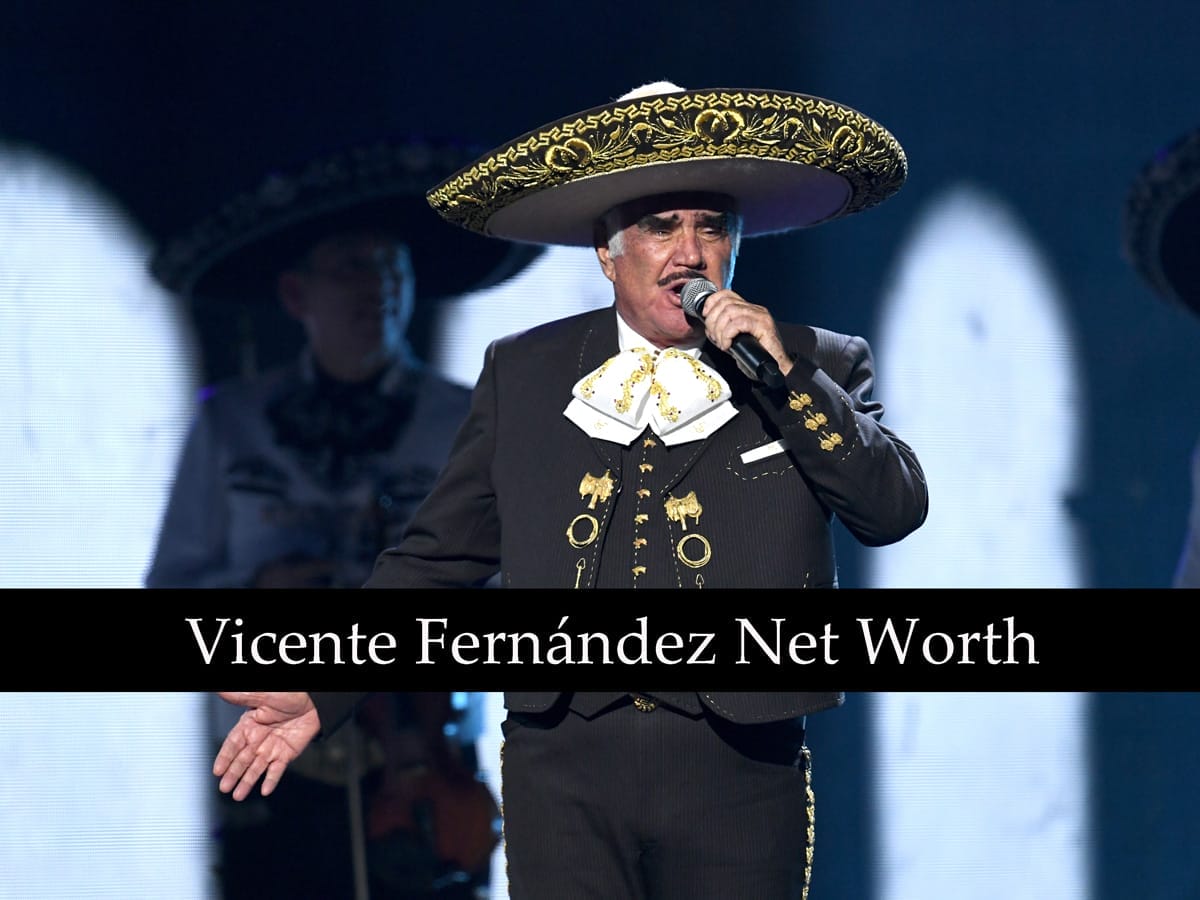 Vicente Fernández Net Worth