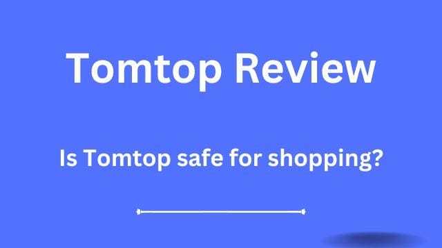 Tomtop 2023 Review